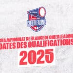 LES DATES DES QUALIFICATIONS POUR LE CHAMPIONNAT DE FRANCE 2025 DE CHEERLEADING CONFIRMÉES