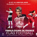 LA FINALE DE LA COUPE DE FRANCE DE FLAG FOOTBALL À MONTPELLIER LES 11 ET 12 JANVIER 2025