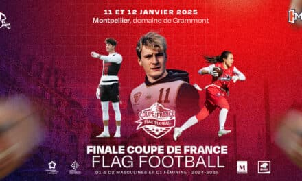 LA FINALE DE LA COUPE DE FRANCE DE FLAG FOOTBALL À MONTPELLIER LES 11 ET 12 JANVIER 2025