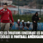 ÉVOLUTIONS CONCERNANT LES DIPLÔMES FÉDÉRAUX DE FOOTBALL AMÉRICAIN