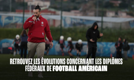 ÉVOLUTIONS CONCERNANT LES DIPLÔMES FÉDÉRAUX DE FOOTBALL AMÉRICAIN